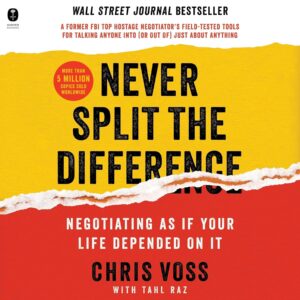 Never Split the Difference: Negotiating as if Your Life Depended on It Audible Audiobook – Unabridged